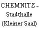 CHEMNITZ - Stadthalle (Kleiner Saal)
