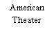 American Theater