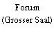 Forum (Grosser Saal)