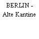 BERLIN - Alte Kantine