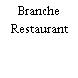 Branche Restaurant