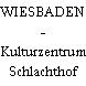 WIESBADEN - Kulturzentrum Schlachthof