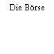 Die Börse