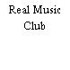 Real Music Club