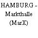 HAMBURG - Markthalle (MarX)