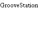 GrooveStation