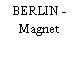 BERLIN - Magnet