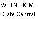 WEINHEIM - Cafe Central