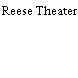Reese Theater