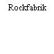 Rockfabrik