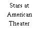 Stars at American Theater