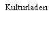 Kulturladen