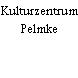 Kulturzentrum Pelmke