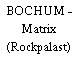 BOCHUM - Matrix (Rockpalast)