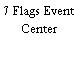 7 Flags Event Center