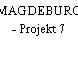 MAGDEBURG - Projekt 7