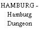 HAMBURG - Hamburg Dungeon
