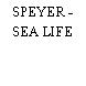 SPEYER - SEA LIFE