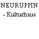 NEURUPPIN - Kulturhaus