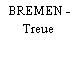 BREMEN - Treue
