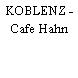 KOBLENZ - Cafe Hahn