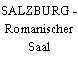 SALZBURG - Romanischer Saal