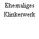 Ehemaliges Klinkerwerk