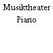 Musiktheater Piano