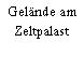 Gelände am Zeltpalast
