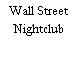 Wall Street Nightclub