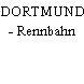 DORTMUND - Rennbahn