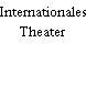 Internationales Theater