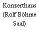Konzerthaus (Rolf Böhme Saal)