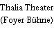 Thalia Theater (Foyer Bühne)