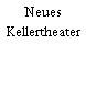 Neues Kellertheater