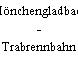 Mönchengladbach - Trabrennbahn