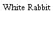 White Rabbit
