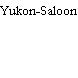 Yukon-Saloon