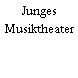 Junges Musiktheater