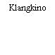 Klangkino