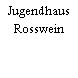 Jugendhaus Rosswein