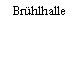 Brühlhalle