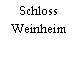 Schloss Weinheim