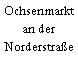 Ochsenmarkt an der Norderstraße