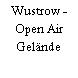 Wustrow - Open Air Gelände