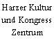 Harzer Kultur und Kongress Zentrum