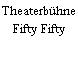 Theaterbühne Fifty Fifty
