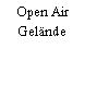 Open Air Gelände
