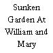 Sunken Garden At William and Mary