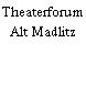 Theaterforum Alt Madlitz